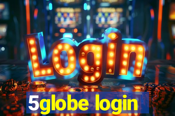 5globe login